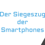 Siegeszug Smartphone