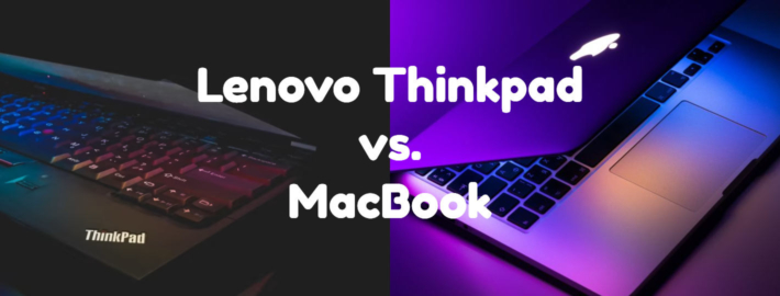 Lenovo Thinkpad Vergleich, oder besser ein Macbook?