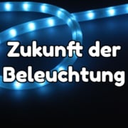 Zukunft der Beleuchtung